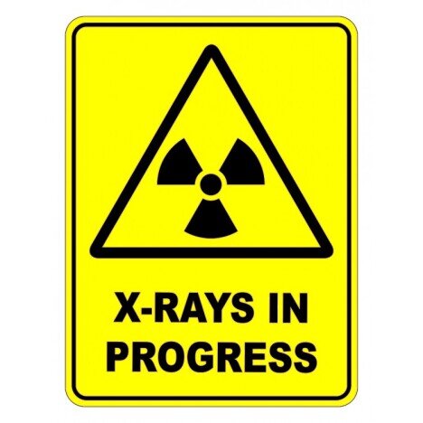 X Rays In Progress Warning Safety Sign