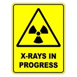 X Rays In Progress Warning Safety Sign